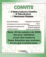 2ª Mostra Cultural e Científica, 6ª Feira do Livro e 1º Movimenta Viadutos.